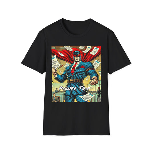 Power Trip Supervillain Unisex T-Shirt