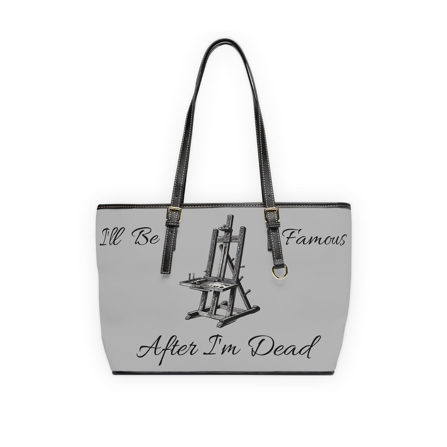 Artist Easel Shoulder Bag - I’ll be famous after I’m dead - PU Leather Shoulder Bag